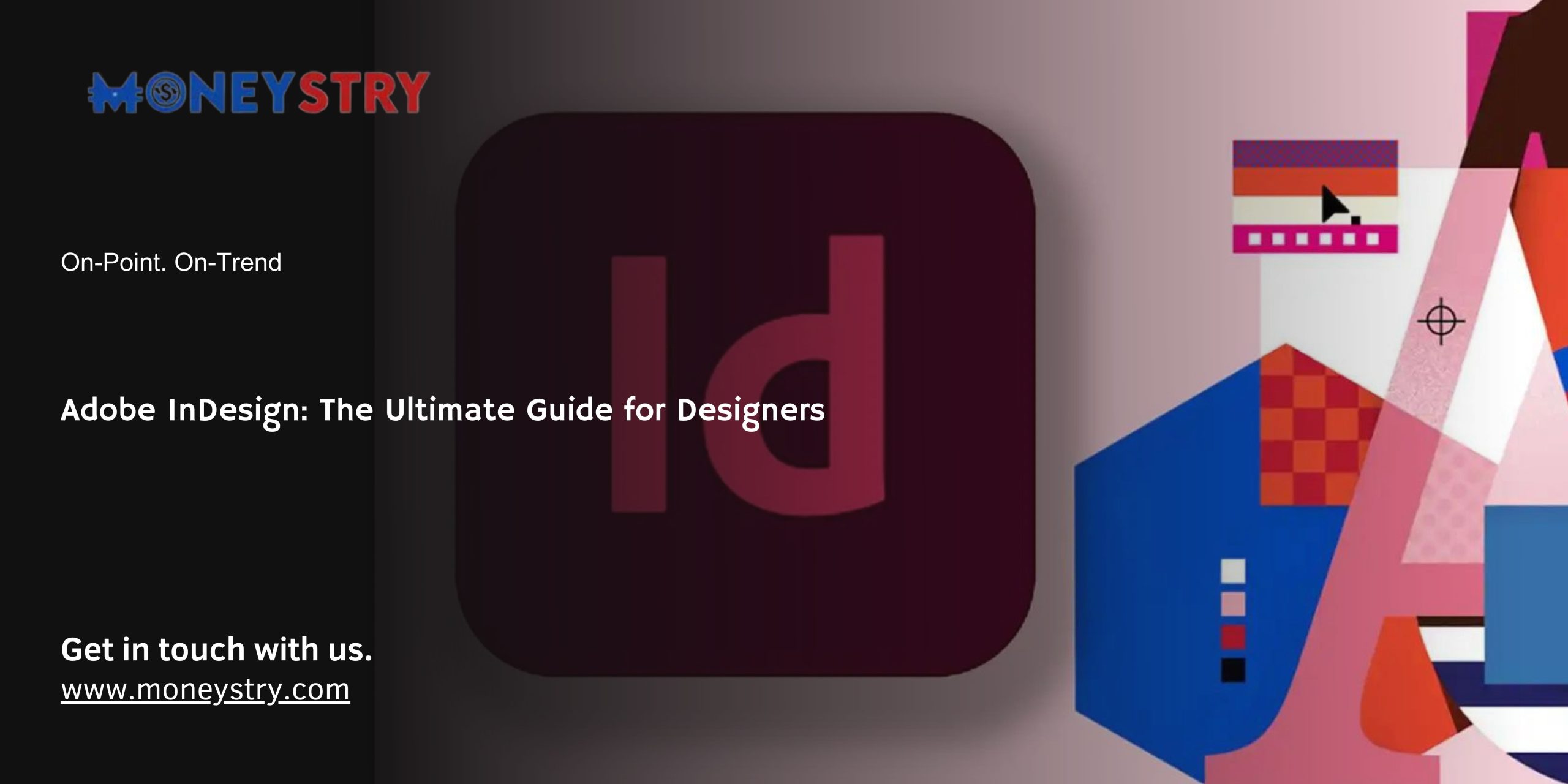 Adobe InDesign: The Ultimate Guide for Designers