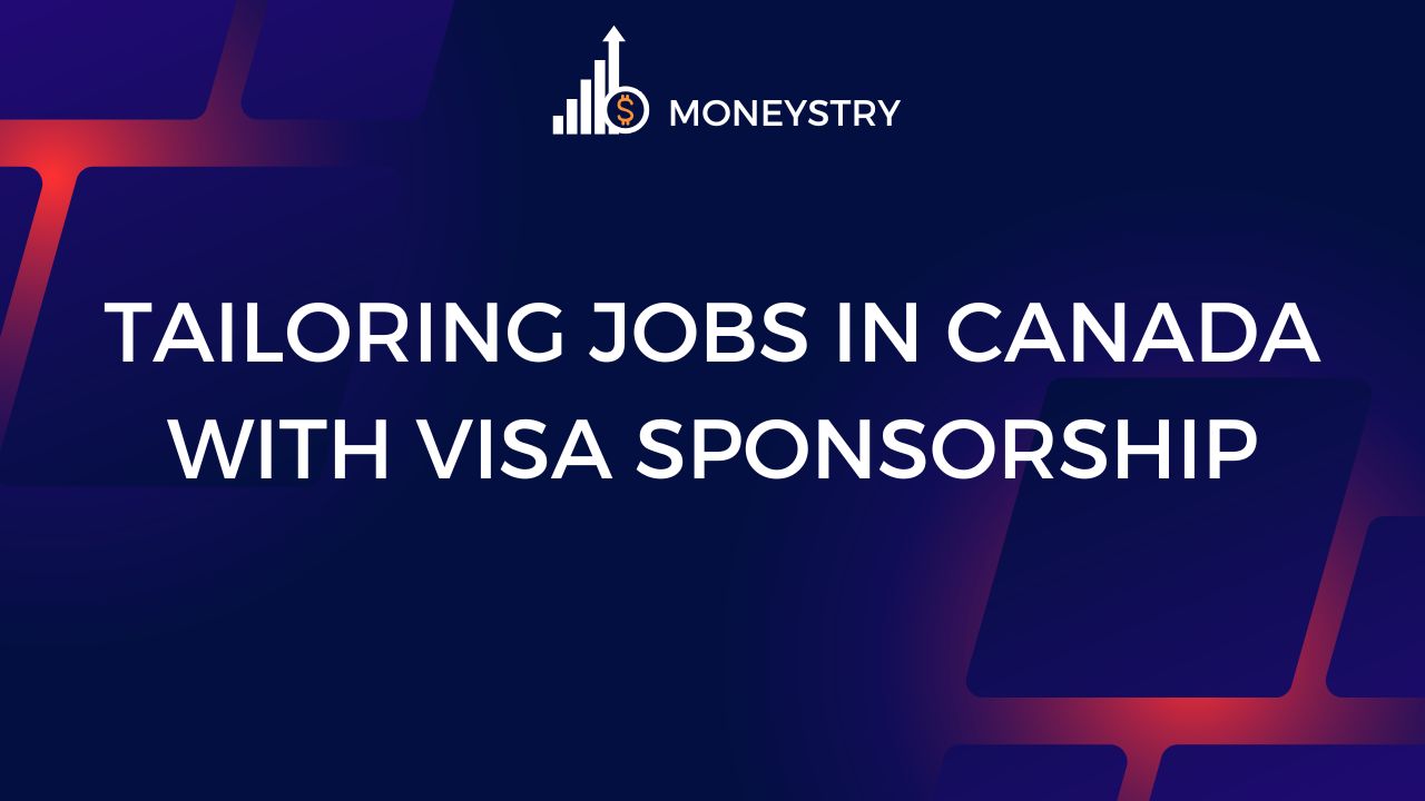 Tailoring Jobs in Canada with Visa Sponsorship